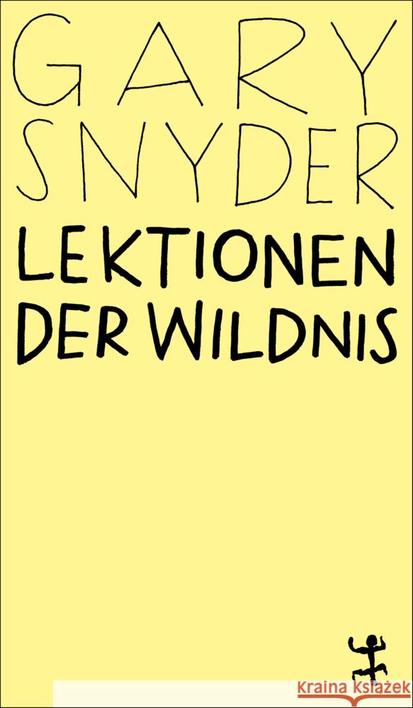 Lektionen der Wildnis Snyder, Gary 9783751845076 Matthes & Seitz Berlin