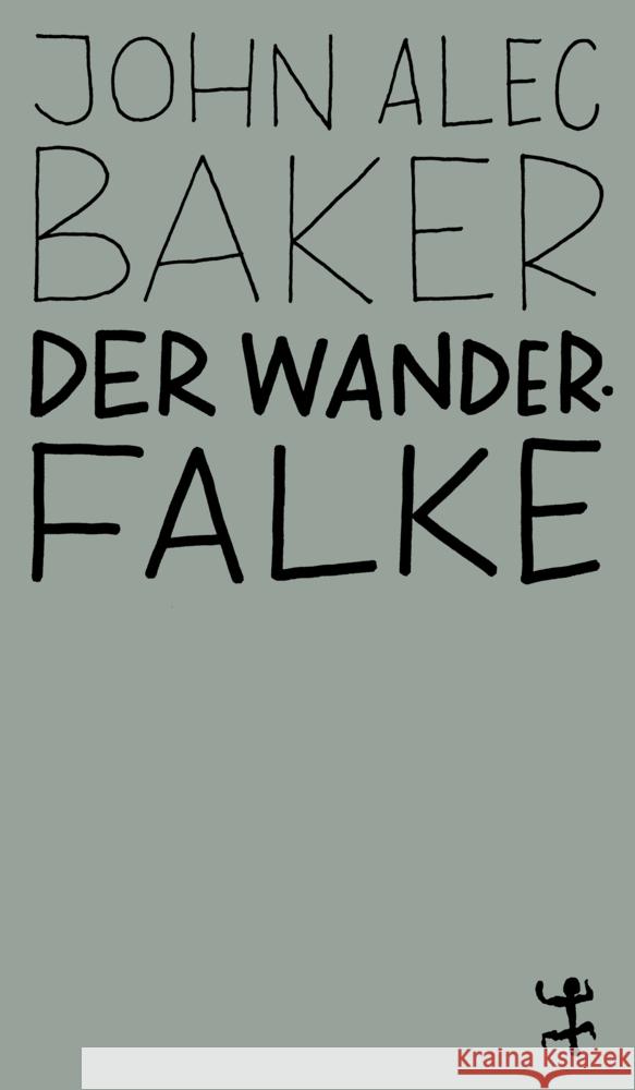 Der Wanderfalke Baker, John Alec 9783751845137 Matthes & Seitz Berlin