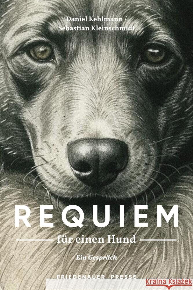 Requiem für einen Hund Kehlmann, Daniel, Kleinschmidt, Sebastian 9783751880398