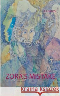 Zora's Mistake: The potential of a hidden error Z J Galos 9783751903479 Books on Demand