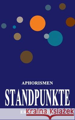 Standpunkte: Aphorismen Ferstl, Ernst 9783751903707 Books on Demand