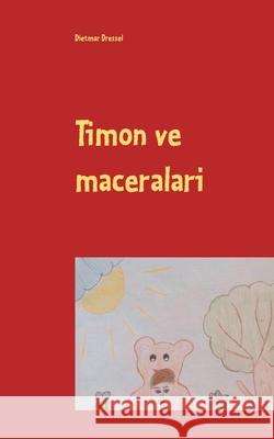 Timon ve maceralari: Cocuk kitabi Dietmar Dressel 9783751906609