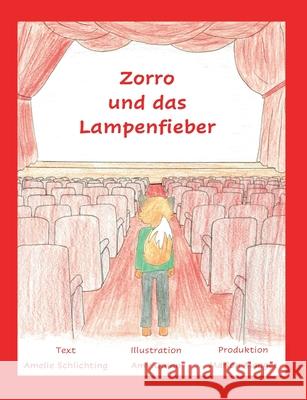 Zorro und das Lampenfieber: Ausgabe in Druckschrift Schlichting, Amelie 9783751908108