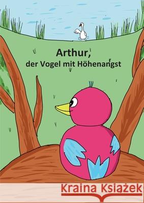 Arthur, der Vogel mit H?henangst Anna Sch?fer 9783751908146 Bod - Books on Demand