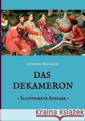 Das Dekameron - Illustrierte Ausgabe: Mit 48 Kupferstichen Giovanni Boccaccio 9783751916868 Books on Demand