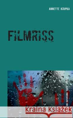 Filmriss: Fünfter Fall für Katherina Kate Schulz Krupka, Annette 9783751917339
