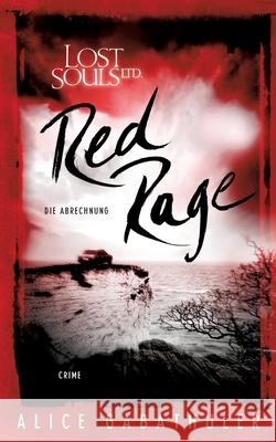 Red Rage: Die Abrechnung Alice Gabathuler 9783751917568 Books on Demand