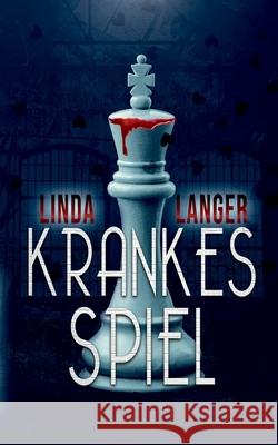 Krankes Spiel Linda Langer 9783751918367 Books on Demand