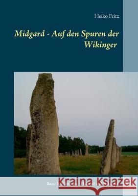 Midgard - Auf den Spuren der Wikinger: Band 3: Schweden - Halland und Bohuslän Fritz, Heiko 9783751919876