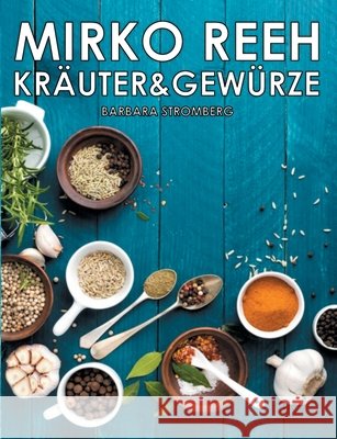 Kräuter und Gewürze Reeh, Mirko 9783751920612 Books on Demand
