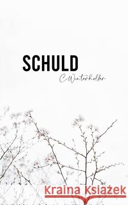 Schuld C Winterholler 9783751922807 Books on Demand