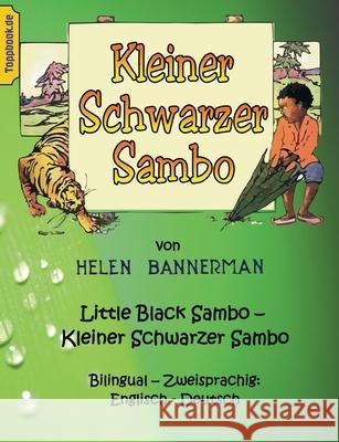 Kleiner Schwarzer Sambo - Little Black Sambo: Bilingual - Zweisprachig: Englisch - Deutsch Bannerman, Helen 9783751931267