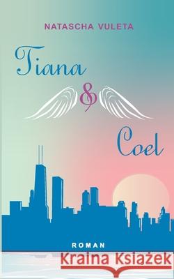 Tiana und Coel Natascha Vuleta 9783751932288