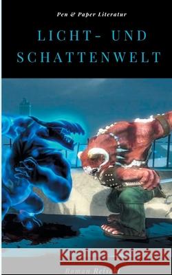 Licht- und Schattenwelt Roman Reischl 9783751932295 Books on Demand