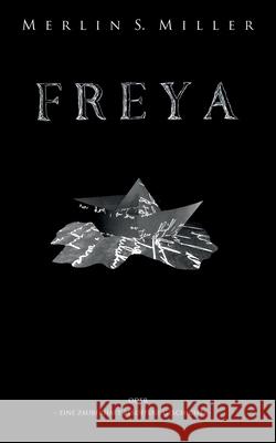 Freya: Eine zauberhaft besoffene Geschichte Miller, Merlin S. 9783751932875 Books on Demand