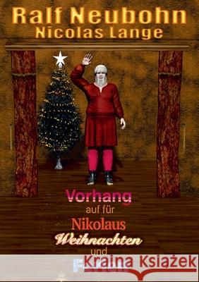 Vorhang auf für Nikolaus Weihnachten und Ferien Ralf Neubohn 9783751934015 Books on Demand