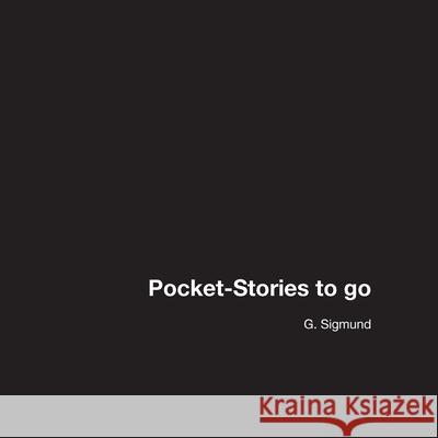 Pocket-Stories to go G. Sigmund 9783751934138 Books on Demand