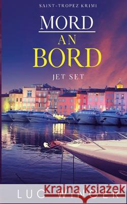 Mord an Bord: Jet Set Winger, Luc 9783751937511 Books on Demand