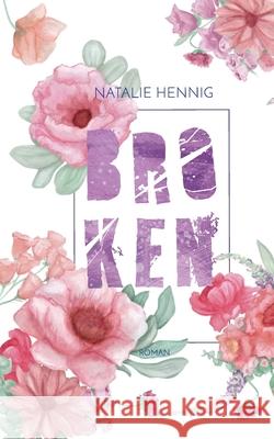 Broken Natalie Hennig 9783751948739