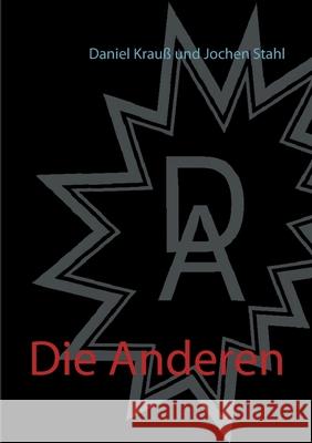 Die Anderen Daniel Krauß, Jochen Stahl 9783751950855