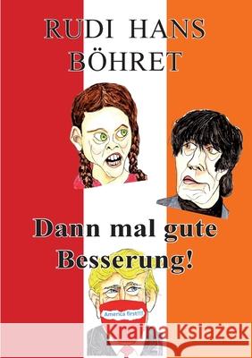 Dann mal gute Besserung Rudi Hans Boehret 9783751951364 Books on Demand