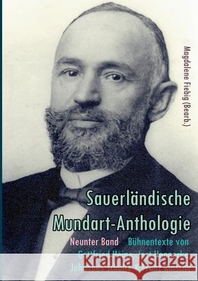 Bühnentexte von Gottfried Heine, Jost Hennecke, Johannes Schulte und Franz Rinsche Gottfried Heine, Jost Hennecke, Johannes Schulte 9783751953344 Books on Demand