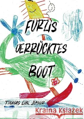 Furzis verrücktes Boot Thomas Eibl 9783751954853 Books on Demand