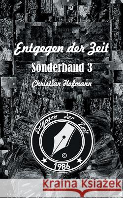 Sonderband 3: Entgegen der Zeit Christian Hofmann 9783751955317