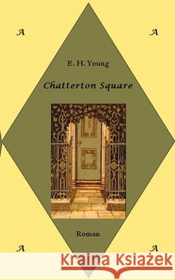 Chatterton Square: Roman E H Young, Meike E Fritz 9783751955744 Books on Demand