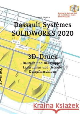 SOLIDWORKS 2020 3D-Druck Hans-J Engelke 9783751956055