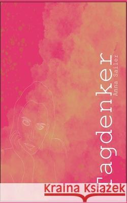 Tagdenker Anna Sailer 9783751957090 Books on Demand