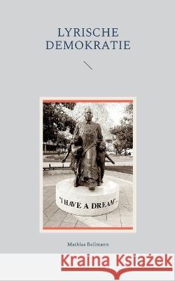Lyrische Demokratie Mathias Bellmann 9783751960410 Bod - Books on Demand