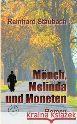 Mönch, Melinda und Moneten Staubach, Reinhard 9783751966801