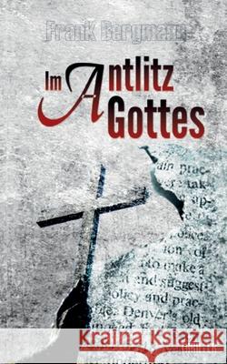 Im Antlitz Gottes Frank Bergmann 9783751967006