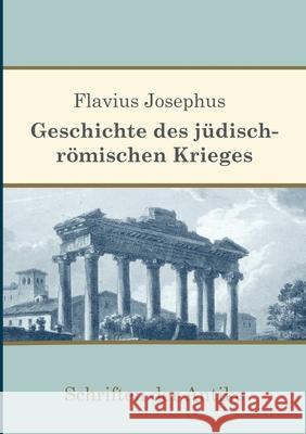Geschichte des jüdisch-römischen Krieges Flavius Josephus 9783751968874 Books on Demand