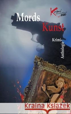 Mords Kunst: Krimi-Anthologie Kreisausschuss Odenwaldkreis 9783751969529 Books on Demand