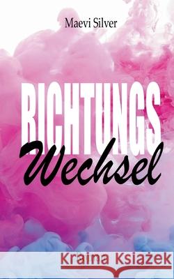 Richtungswechsel Maevi Silver 9783751977432 Books on Demand