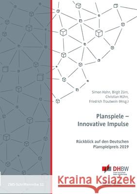 Planspiele - Innovative Impulse: Rückblick auf den Deutschen PLanspielpreis 2019 Simon Hahn, Birgit Zürn, Christian Hühn 9783751978248 Books on Demand