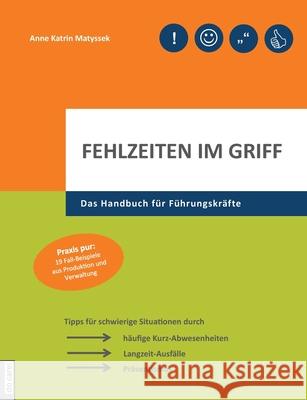 Fehlzeiten im Griff: Das Handbuch für Führungskräfte Matyssek, Anne Katrin 9783751979030 Books on Demand