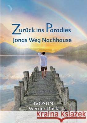 Zurück Ins Paradies: Jonas Weg Nachhause Sun, Ivo 9783751981231 Books on Demand