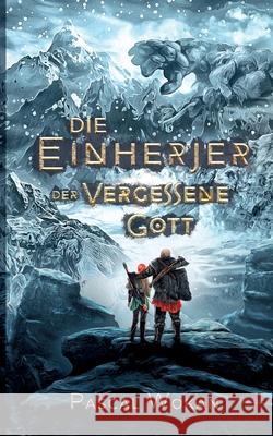 Die Einherjer: Der vergessene Gott Pascal Wokan 9783751982115