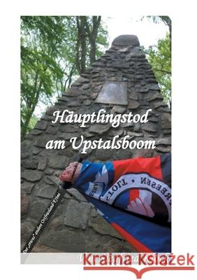 Häuptlingstod am Upstalsboom: Der etwas andere ostfriesischer Krimi Klock, Siegfried 9783751982894 Books on Demand