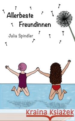 Allerbeste Freundinnen Julia Spinder 9783751984393 Books on Demand
