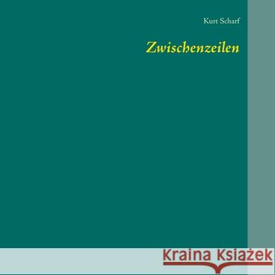 Zwischenzeilen Kurt Scharf 9783751985321