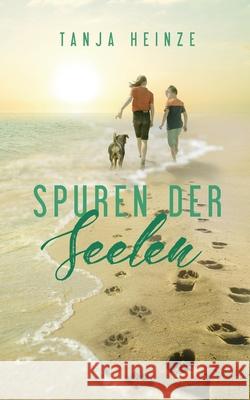 Spuren der Seelen Tanja Heinze 9783751988810