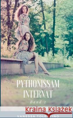 Pythonissam Internat: Bnd 2 Vanessa Tolentino 9783751993265