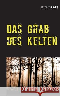Das Grab des Kelten Th 9783751996730 Books on Demand