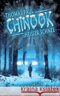 Chinook: Heißer Schnee Paul, Thomas 9783751998000