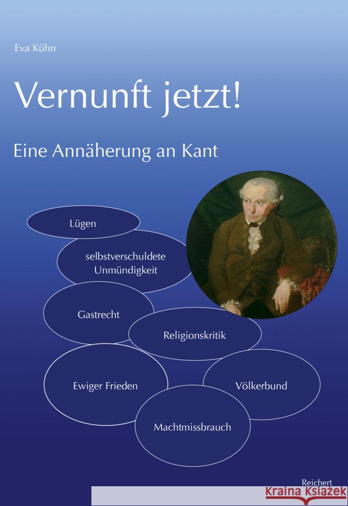 Vernunft Jetzt!: Eine Annhaherung an Kant Eva Kuhn 9783752000276 Dr Ludwig Reichert