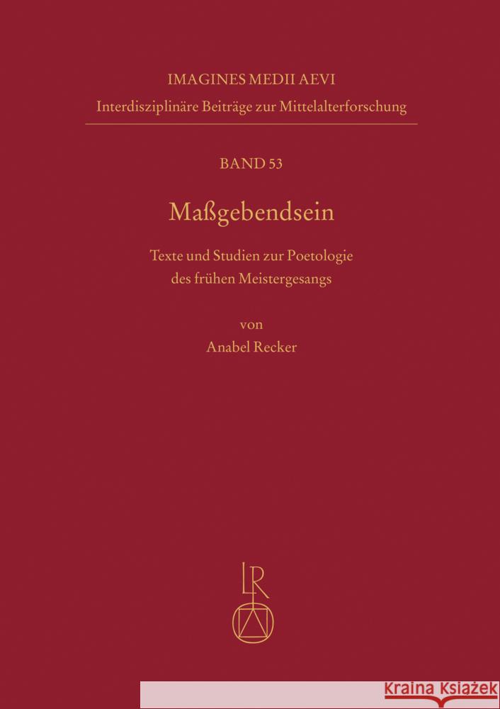 Maagebendsein: Texte Und Studien Zur Poetologie Des Fruhen Meistergesangs Anabel Recker 9783752005851